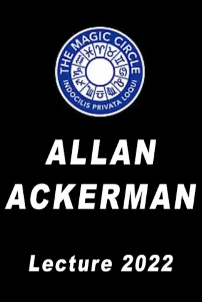 Allan Ackerman Lecture by The Magic Circle 2022 - Click Image to Close